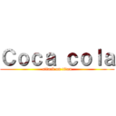 Ｃｏｃａ ｃｏｌａ (attack on titan)
