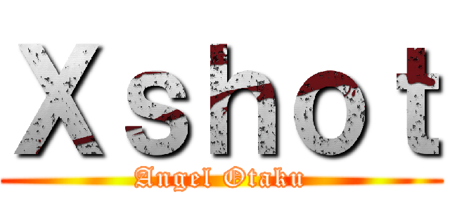 Ｘｓｈｏｔ (Angel Otaku)