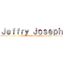 Ｊｅｆｆｒｙ Ｊｏｓｅｐｈ (Jeffry Joseph)