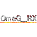 ＯｍｅＧ＿ＲＸ (The Lady of DarknesS)