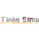Ｔｉｎｈｏ Ｓａｍａ (se come la de el titan)