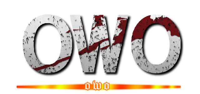 ＯＷＯ (owo)