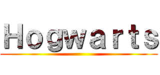 Ｈｏｇｗａｒｔｓ ()