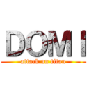 ＤＯＭＩ (attack on titan)