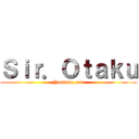 Ｓｉｒ．Ｏｔａｋｕ (Youtube.com)