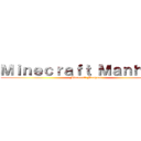 Ｍｉｎｅｃｒａｆｔ Ｍａｎｈｕｎｔ (Minecraft Manhunt)
