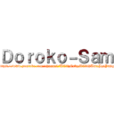 Ｄｏｒｏｋｏ－Ｓａｍ (https://www.youtube.com/channel/UClfzEsbyMCf9hUmxJqaYn2g)
