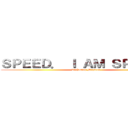 ＳＰＥＥＤ． Ｉ ＡＭ ＳＰＥＥＤ． (Lightning Mcqueen)