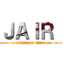 ＪＡＩＲ  (attack on titan)