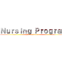 Ｎｕｒｓｉｎｇ Ｐｒｏｇｒａｍ (Nursing Program)