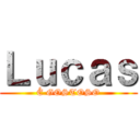 Ｌｕｃａｓ (É GOSTOSO)