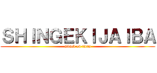 ＳＨＩＮＧＥＫＩＪＡＩＢＡ (attack on titan)