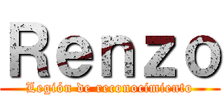 Ｒｅｎｚｏ (Legión de reconocimiento)