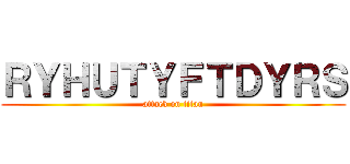 ＲＹＨＵＴＹＦＴＤＹＲＳ (attack on titan)