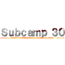 Ｓｕｂｃａｍｐ ３０ (BeNTe CuAtRu Science Boot Camp 2023)