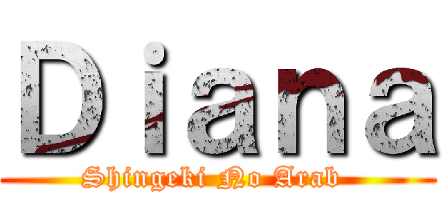 Ｄｉａｎａ (Shingeki No Arab )