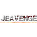 ＪＥＡＶＥＮＧＥ (Read more)