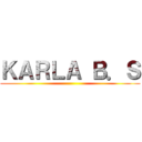 ＫＡＲＬＡ Ｂ．Ｓ ()