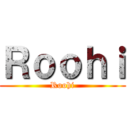 Ｒｏｏｈｉ (Roohi)