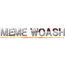 ＭＥＭＥ ＷＯＡＳＨ (attack on titan)