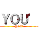 ＹＯＵ’ (YOU’)