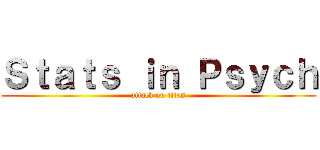 Ｓｔａｔｓ ｉｎ Ｐｓｙｃｈ (attack on titan)