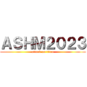 ＡＳＨＭ２０２３ (attack on titan)