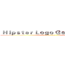  Ｈｉｐｓｔｅｒ Ｌｏｇｏ Ｇｅｎｅｒａｔｏｒ   (attack on titan)