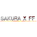 ＳＡＫＵＲＡ Ｘ ＦＦ  (X)