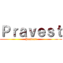Ｐｒａｖｅｓｔ (Pravest)