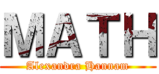 ＭＡＴＨ (Alexandra Hannam)