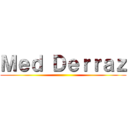 Ｍｅｄ Ｄｅｒｒａｚ ()