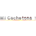 Ｍｉ Ｃａｃｈｅｔｏｎａ ：３ ()