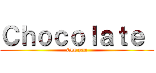 Ｃｈｏｃｏｌａｔｅ  (Con pan)