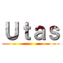 Ｕｔａｓ ()