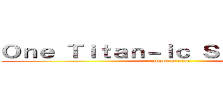 Ｏｎｅ Ｔｉｔａｎ－ｉｃ Ｓｔａｔｕｅ！．  (attack on titan)