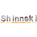 Ｓｈｉｎｎｅｋｉ (primeira abertura)