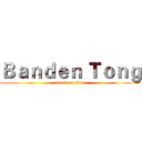 Ｂａｎｄｅｎ Ｔｏｎｇ (attack on titan)