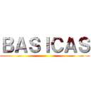 ＢＡＳＩＣＡＳ ()