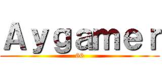 Ａｙｇａｍｅｒ (66)