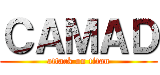 ＣＡＭＡＤ (attack on titan)