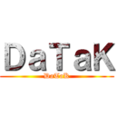 ＤａＴａＫ (DaTaK)