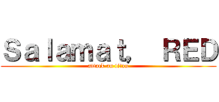 Ｓａｌａｍａｔ， ＲＥＤ (attack on titan)