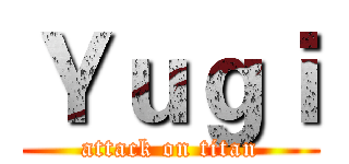 Ｙｕｇｉ (attack on titan)