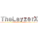 ＴｈｅＬａｙｚｅｒＸ (Admin Server )