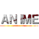 ＡＮＩＭＥ (animeodi)