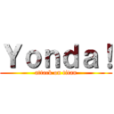 Ｙｏｎｄａ！ (attack on titan)