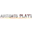 ＡＲＴＥＭＩＳ ＰＬＡＹＳ (Attack on Titan Tribute Game)