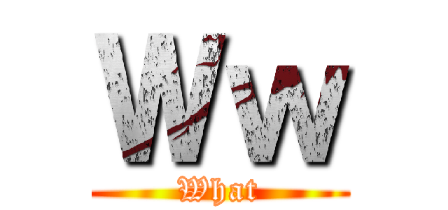 Ｗｗ (What)