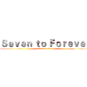 Ｓｅｖｅｎ ｔｏ Ｆｏｒｅｖｅｒ (attack on titan)